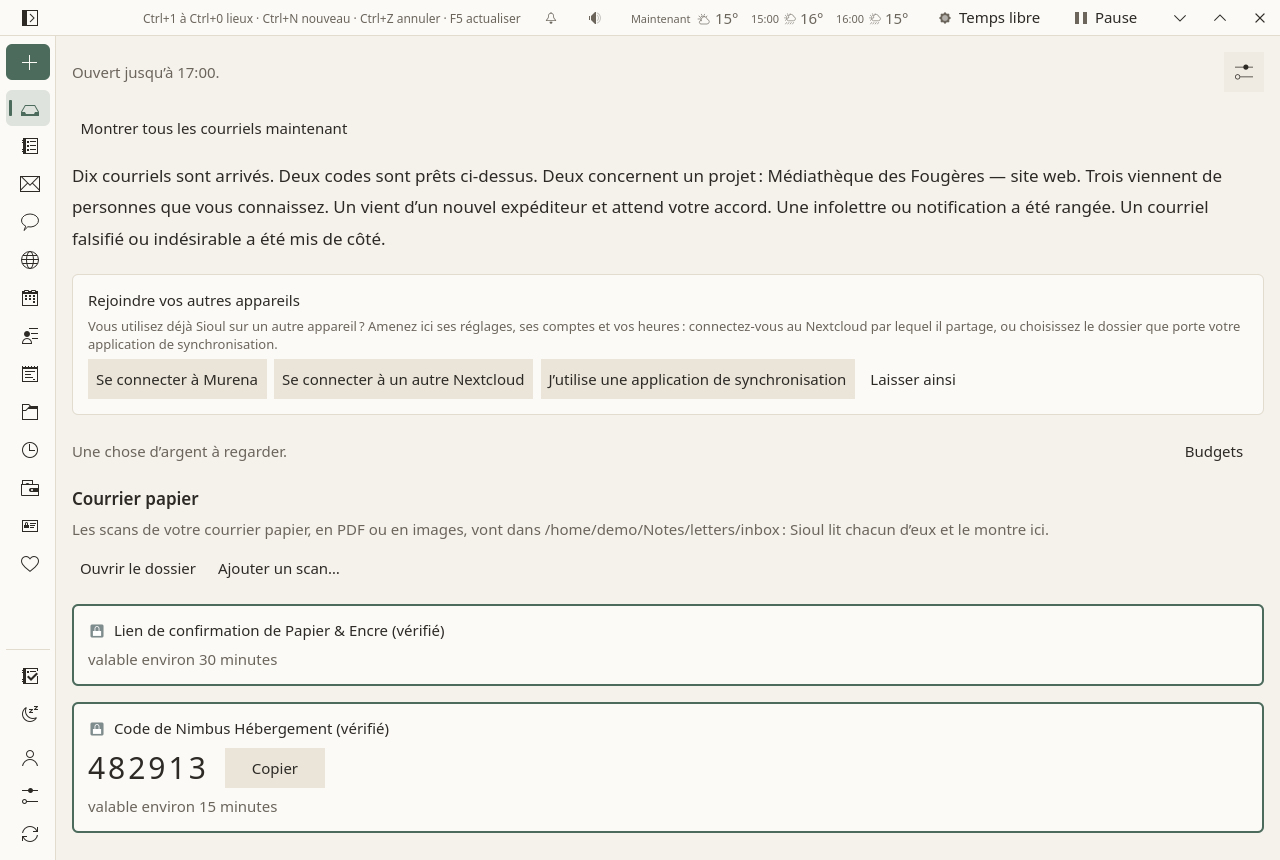 La fenêtre de Sioul. À gauche, la liste des lieux : Porche, Tâches, Courriels, Sites, Agenda, Contacts, Notes, Projets, Temps, Budgets, Papiers, Santé. À droite, le Porche : les paiements de la semaine en une ligne, un code à usage unique avec son bouton Copier, les nouvelles d’une discussion, puis les nouveaux courriels répartis en files.